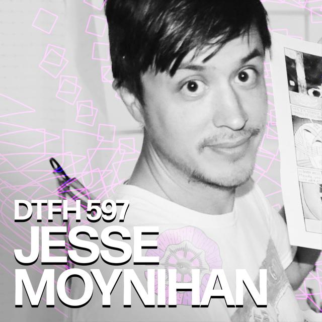 601: Jesse Moynihan - podcast episode cover