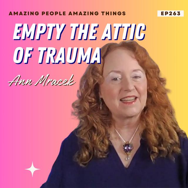 Unpacking the Attic of Childhood Trauma - podcast episode cover