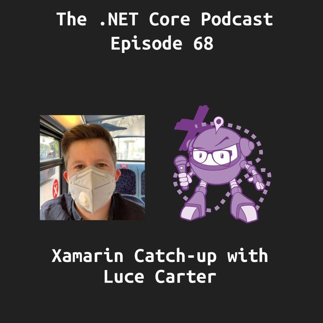 Xamarin Catch-Up with Luce Carter - podcast episode cover