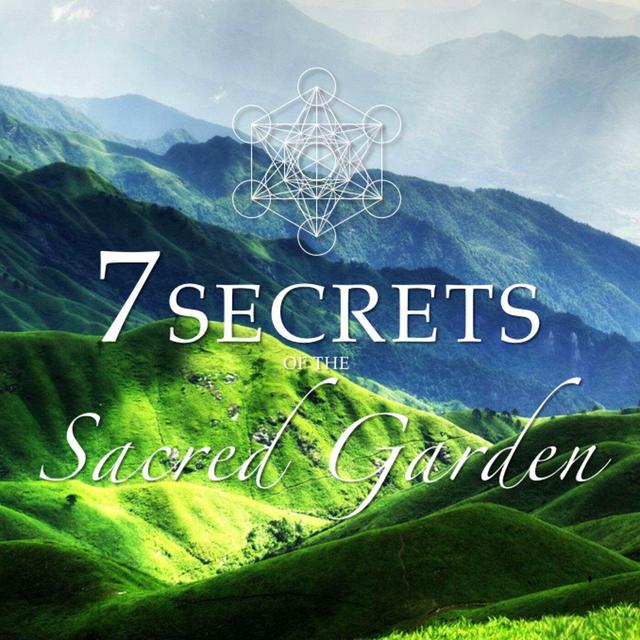 7 Secrets Of The Remarkable Sacred Garden Guided Meditation - podcast episode cover