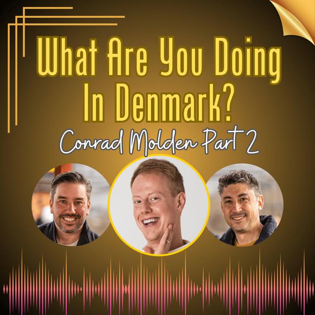 4 | Conrad Molden part 2 - podcast episode cover