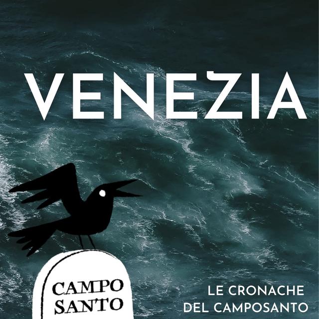 Le cronache del Camposanto | Venezia - podcast episode cover