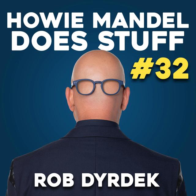 Rob Dyrdek Gets Forced Onto Howie Mandel Does Stuff - podcast episode cover