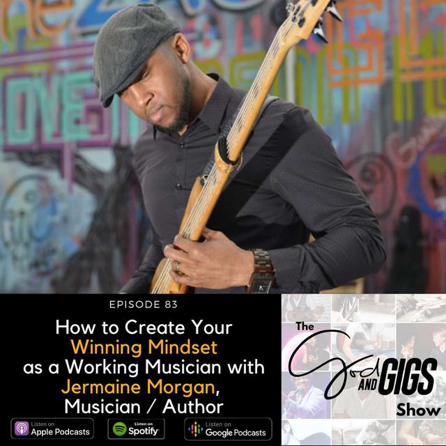 How to Create Your Winning Mindset as a Working Musician with Jermaine Morgan, Musician / Author - podcast episode cover