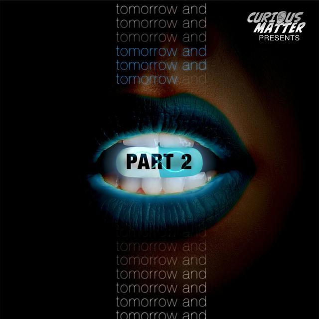 Tomorrow and Tomorrow and Tomorrow  - Part 2 - podcast episode cover