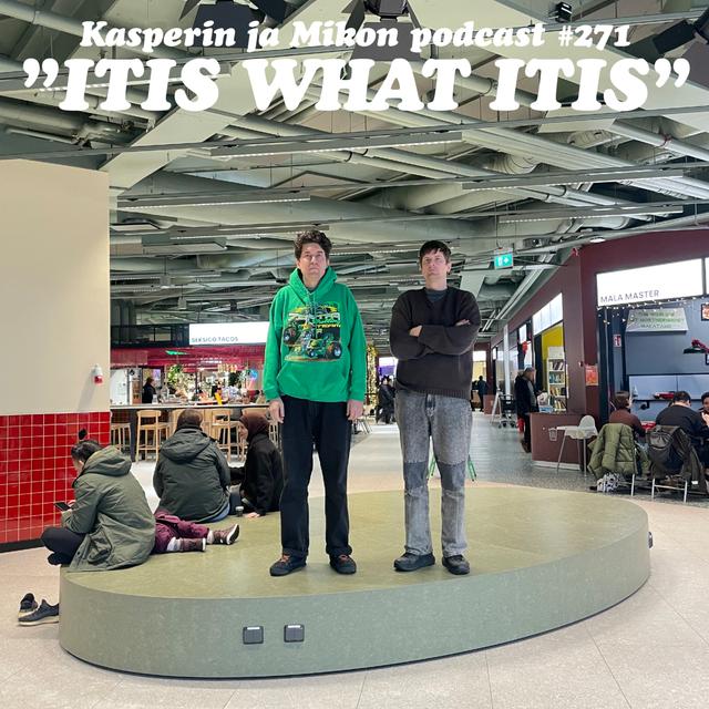 271. Itis what itis - podcast episode cover