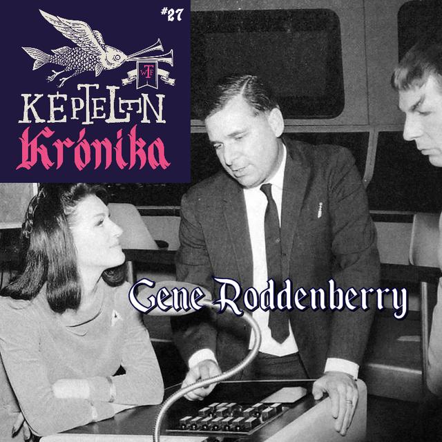 KK #27 – Gene Roddenberry - podcast episode cover