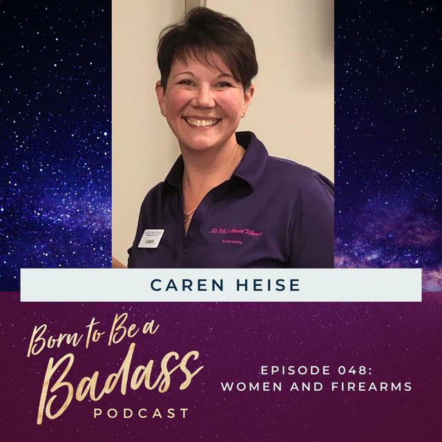 049- INTERVIEW: Women and Firearms with Caren Heise - podcast episode cover