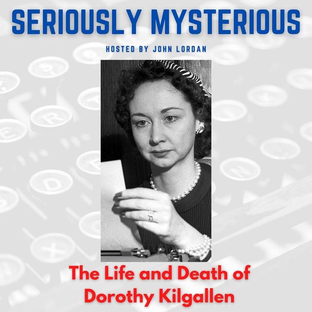 The Life and Death of Dorothy Kilgallen - podcast episode cover