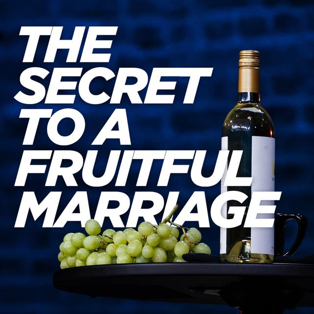 The Secret to a Fruitful Marriage - podcast episode cover