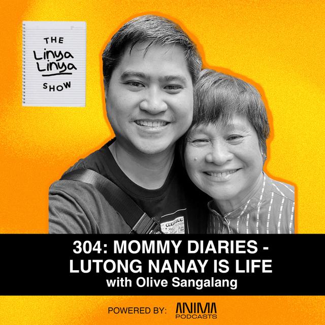 304: Mommy Diaries - Lutong Nanay Is Life - podcast episode cover