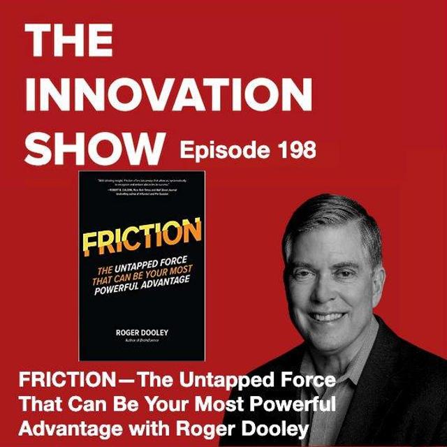 FRICTION: The Untapped Force That Can Be Your Most Powerful Advantage with Roger Dooley - podcast episode cover