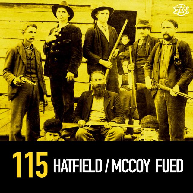 115 - Hatfield-McCoy Feud - podcast episode cover