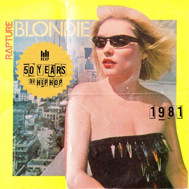 50 Years of Hip-Hop - 1981: "Rapture" by Blondie - podcast episode cover
