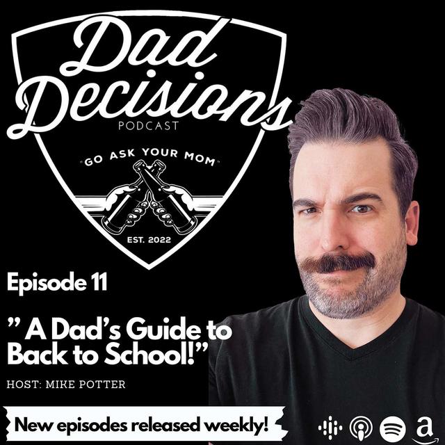 A Dad’s Guide to Back to School - podcast episode cover