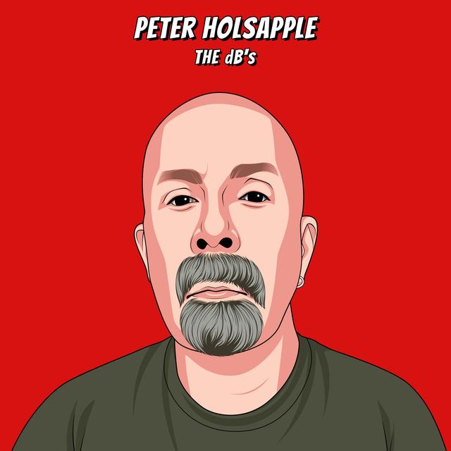 The dB’s Peter Holsapple - Slipping into REM at High Decibels - podcast episode cover