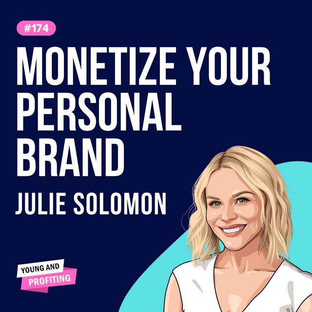 Julie Solomon: How to Grow Your Personal Brand | E174 - podcast episode cover