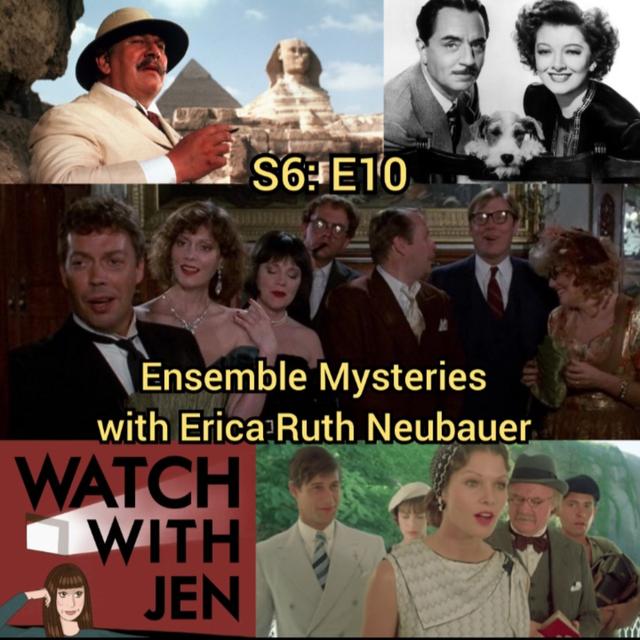 Watch With Jen - S6: E10 - Ensemble Mysteries with Erica Ruth Neubauer - podcast episode cover