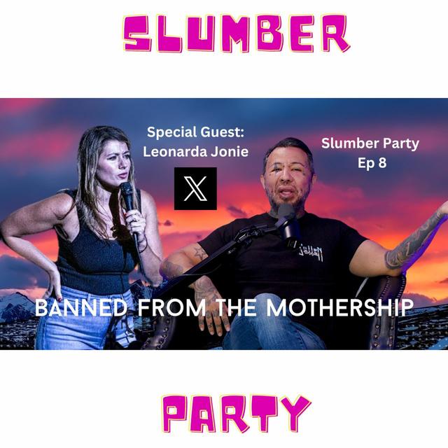 Banned from The Comedy Mothership| Leonarda Jonie | Slumber Party Podcast | Episode 8 - podcast episode cover