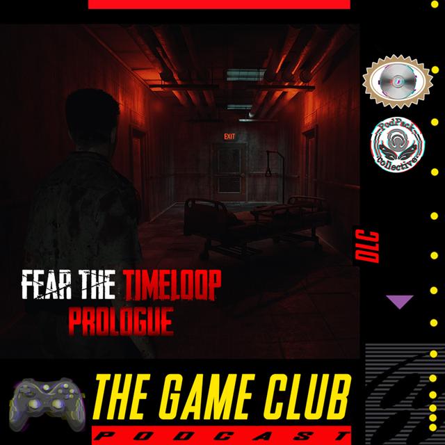 DLC - Fear The Timeloop Prologue - podcast episode cover