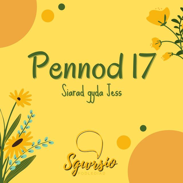 Sgwrsio Pennod 17 - Siarad Gyda Jess - podcast episode cover