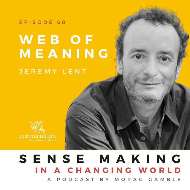 Web of Meaning with Jeremy Lent and Morag Gamble - podcast episode cover