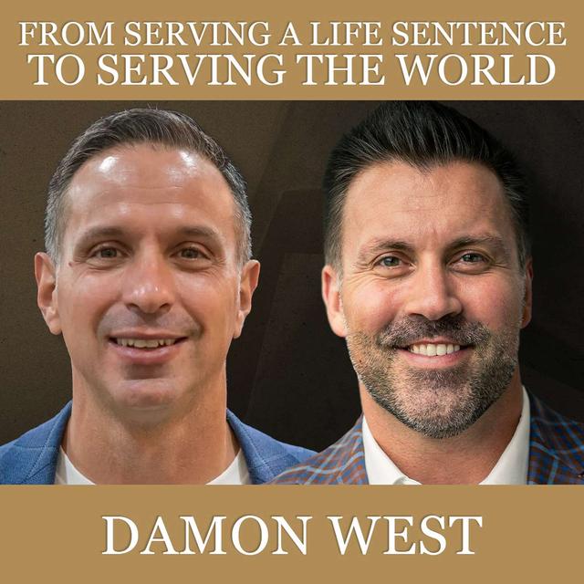 From Serving a Life Sentence to Serving the World - podcast episode cover