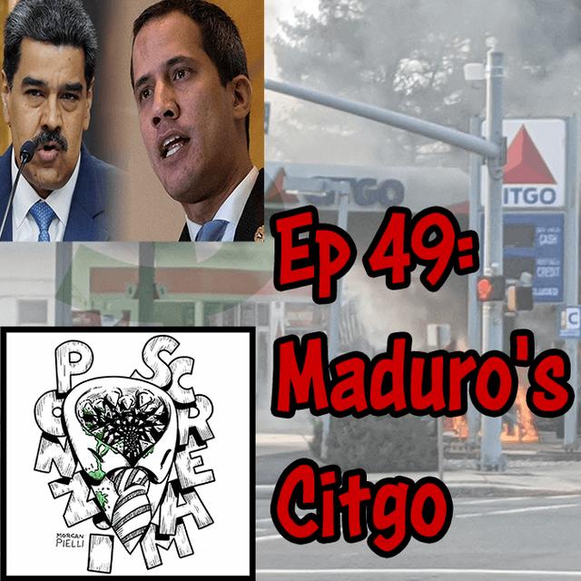 Ponzi Scream Ep 49: Maduro’s Citgo - podcast episode cover