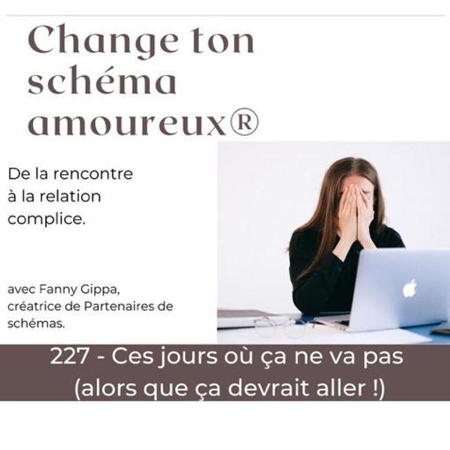 227 - Ces jours où ça ne va pas - podcast episode cover