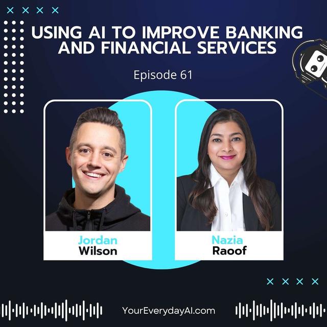 EP 61: Using AI to Improve Banking and Financial Services - podcast episode cover