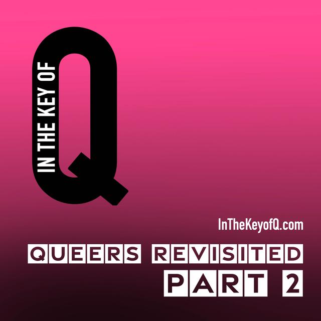 Queers Revisited - Part 2: Bell’s Palsy, Heartstopper and Sleazy Vauxhall - podcast episode cover