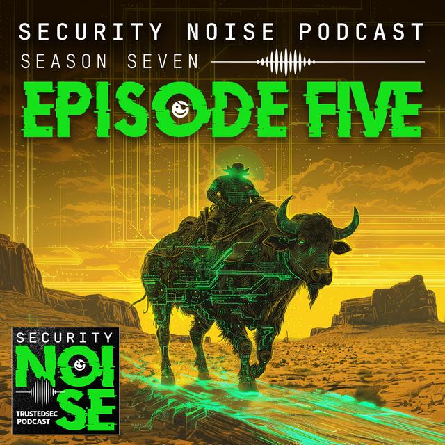 7.5 - The Rootin’ Tootin’ Best of Wild West Hackin’ Fest - podcast episode cover