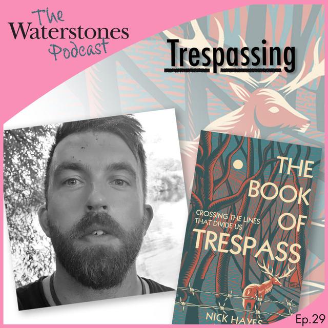 29. TRESPASSING with Nick Hayes - podcast episode cover