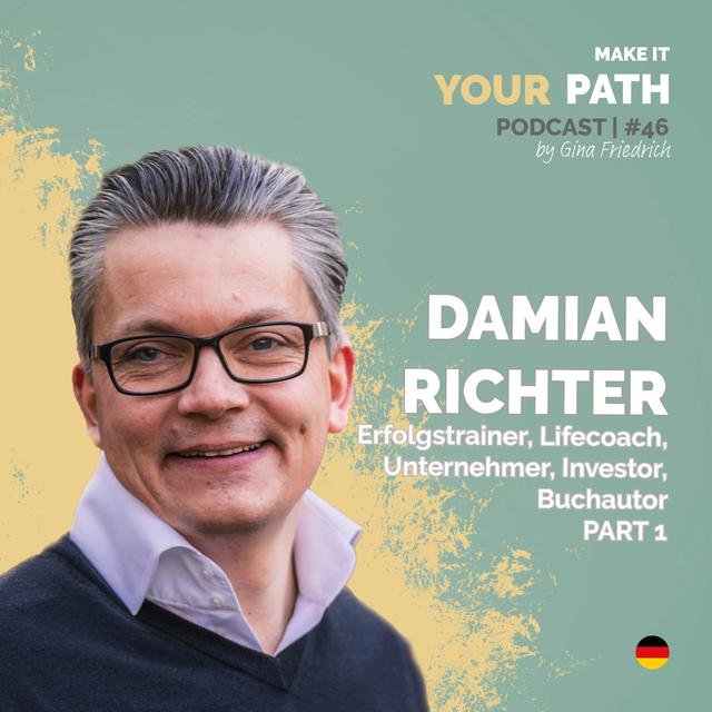 #46 Damian Richter | Ich hatte von einen auf den anderen Tag gar nichts mehr | Part 1 - podcast episode cover