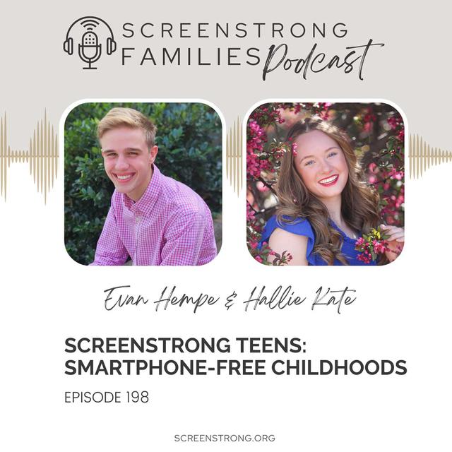 ScreenStrong Teens: Smartphone-Free Childhoods (#198) - podcast episode cover