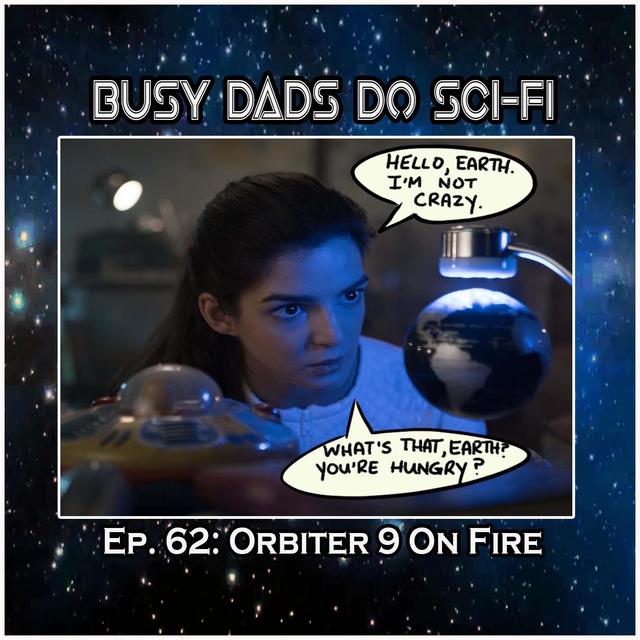 EP. 62: Orbiter 9 On Fire - podcast episode cover