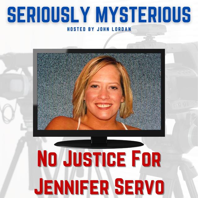 No Justice for Jennifer Servo - podcast episode cover