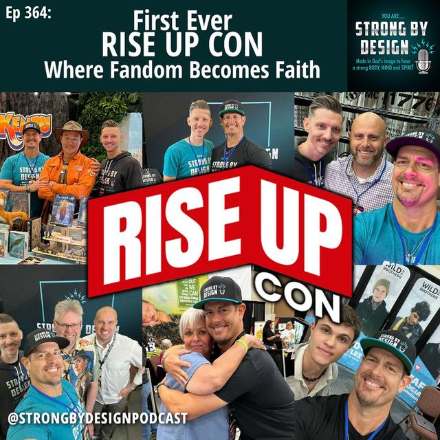 Ep 364 First Ever RISE UP CON - Where Fandom Becomes Faith - podcast episode cover