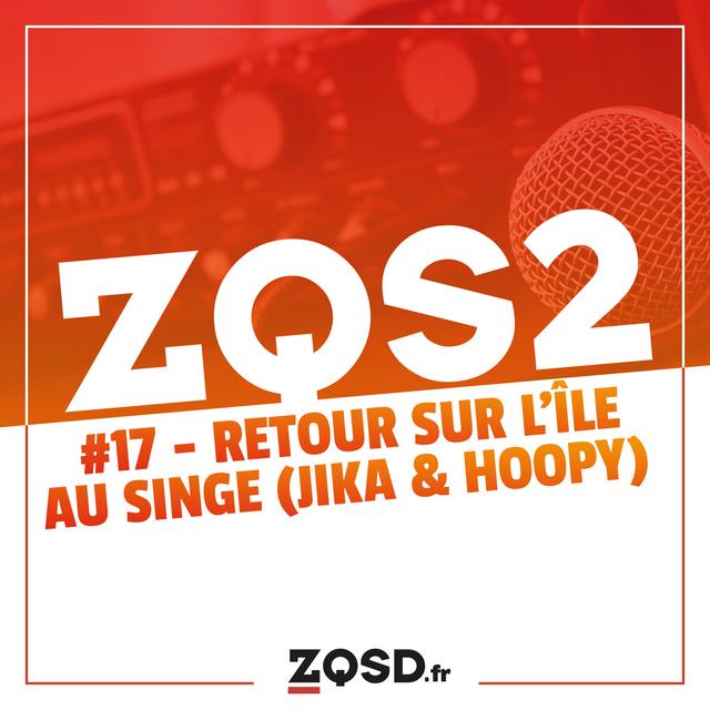 ZQSDeux #17 - Jika et Hoopy causent de Return to Monkey Island. - podcast episode cover