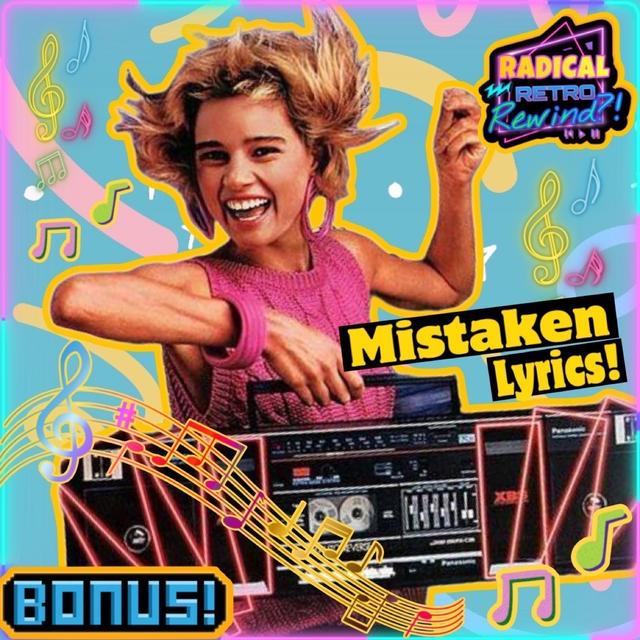Radical Retro Rewind Bonus Episode:  Misheard & Misunderstood Song Lyrics?! 🎶 - podcast episode cover