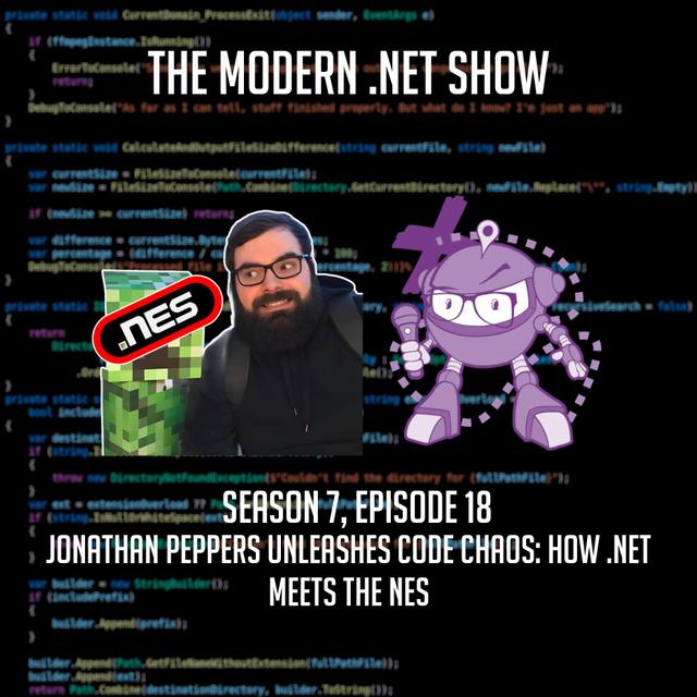 Jonathan Peppers Unleashes Code Chaos: How .NET Meets the NES - podcast episode cover