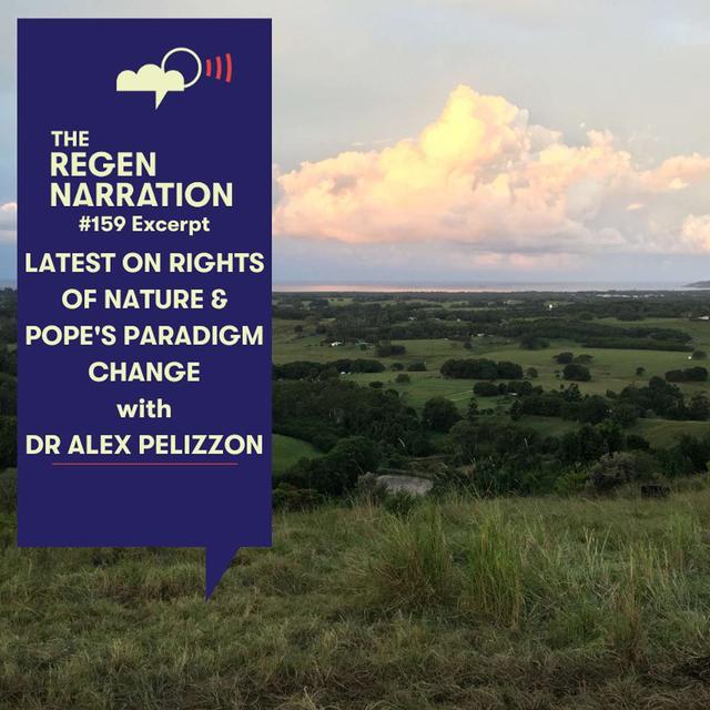 159 Excerpt. Latest on Rights of Nature & Pope's Paradigm Change - podcast episode cover