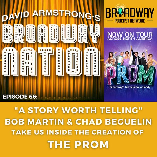 Episode 66: "A Story Worth Telling": Inside The Creation of THE PROM - podcast episode cover