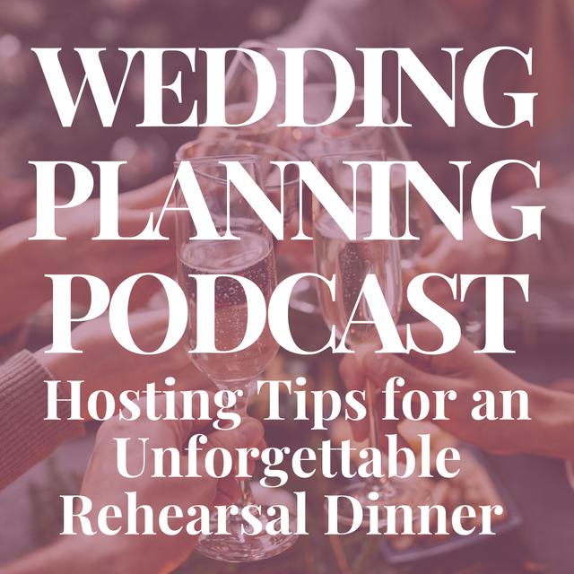 Rehearsal Dinner Planning Tips - podcast episode cover