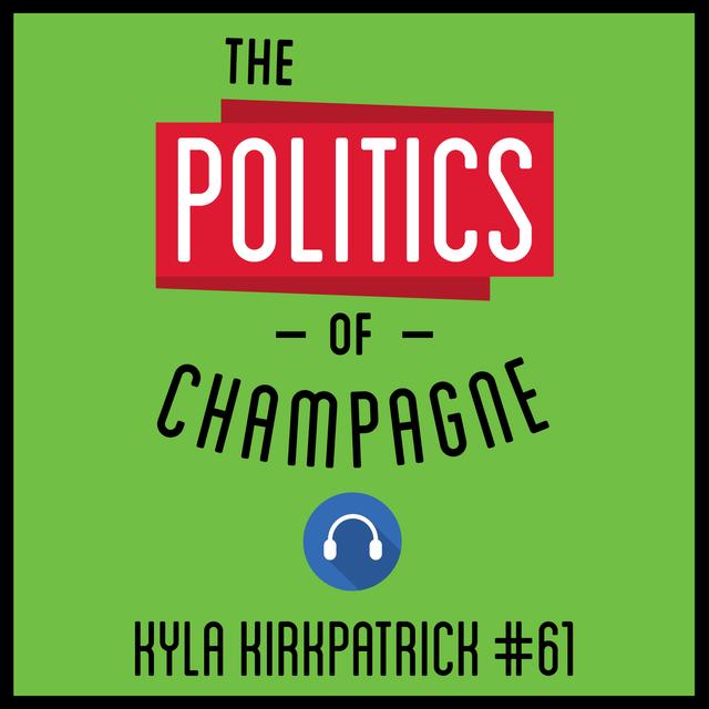 61: The Politics of Champagne – Kyla Kirkpatrick - podcast episode cover