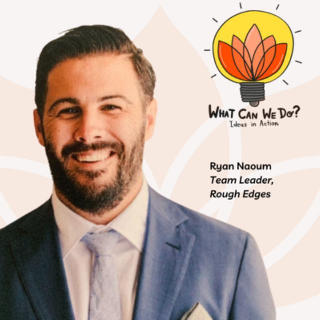 A community for people who are experiencing homelessness and marginalisation - Ryan Naoum, Rough Edges - podcast episode cover