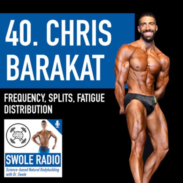 40. Chris Barakat: Training Frequency, Splits, Stimulus to Fatigue Ratio - podcast episode cover