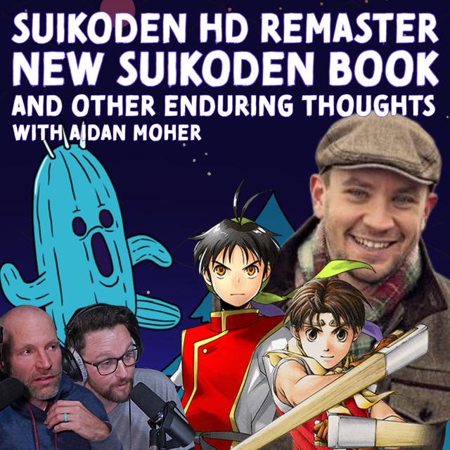 Suikoden | E66: War Touches Everyone [The Legacy, the Remaster, and Aidan Moher's New Book] - podcast episode cover