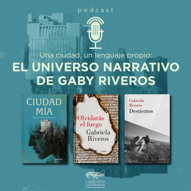 Una ciudad, un lenguaje propio: el universo narrativo de Gaby Riveros - podcast episode cover