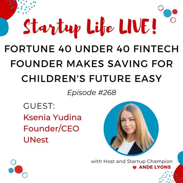 EP 268 - Fortune 40 Under 40 FinTech Founder Makes Saving for Children_s Future Easy - podcast episode cover